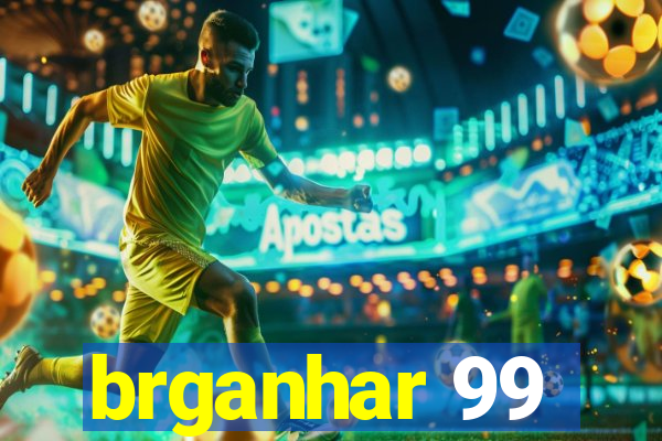 brganhar 99